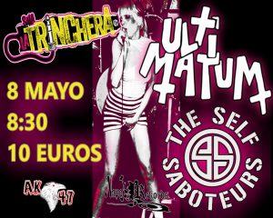 (Viernes 08 de Mayo) ULTIMATUM + THE SELF SABOTEURS + AK47